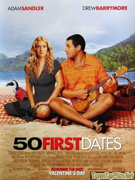 50 lần hẹn đầu - 50 First Dates (2004)