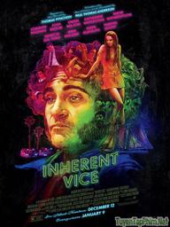 Ác Từ Trong Trứng - Inherent Vice (2014)