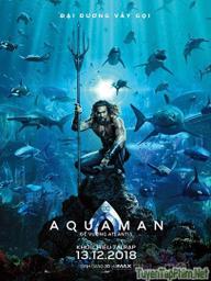 Aquaman: Đế Vương Atlantis - Aquaman (2018)
