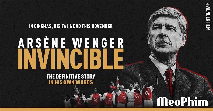 Xem phim Arsène Wenger: Bất Khả Chiến Bại Arsène Wenger: Invincible Vietsub