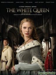 Bà Hoàng Trắng - The White Queen (2010)