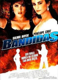 Băng Cướp Xinh Đẹp - Bandidas (2006)