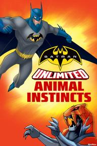 Batman Unlimited: Bản Năng Thú Tính - Batman Unlimited: Animal Instincts (2015)