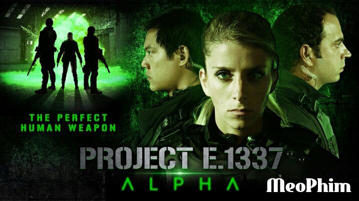 Xem phim Biệt Đội Cảm Tử Alpha Project E.1337: ALPHA Vietsub