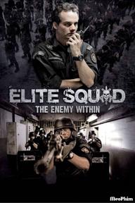 Biệt Đội Tinh Nhuệ 2: Kẻ Thù Bên Trong - Elite Squad: The Enemy Within (2010)