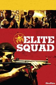 Biệt Đội Tinh Nhuệ - Elite Squad (2007)