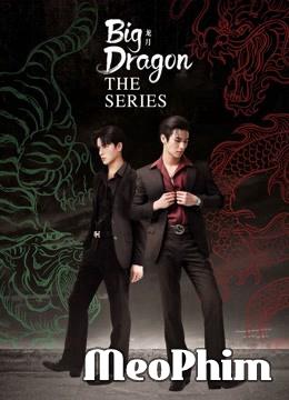 Big Dragon The Series - Big Dragon The Series (2022)
