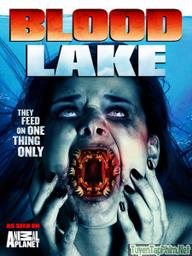 Blood Lake: Attack of the Killer Lampreys - Hồ máu: Cuộc tấn công của cá mút đá (2014)
