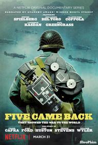 Bộ ngũ trở về - Five Came Back (2017)
