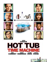 Bồn tắm thời gian 1 - Hot Tub Time Machine (2010)