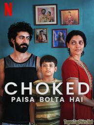 Bóp nghẹt - Choked: Paisa Bolta Hai (2020)