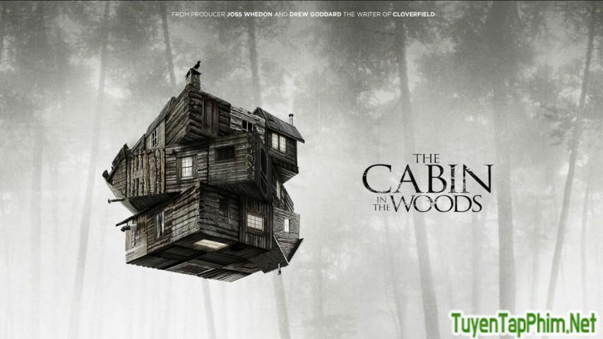 Xem phim Căn Chòi Giữa Rừng The Cabin in the Woods Thuyết Minh 