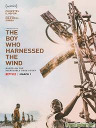 Cậu Bé Khai Thác Gió - The Boy Who Harnessed the Wind (2019)