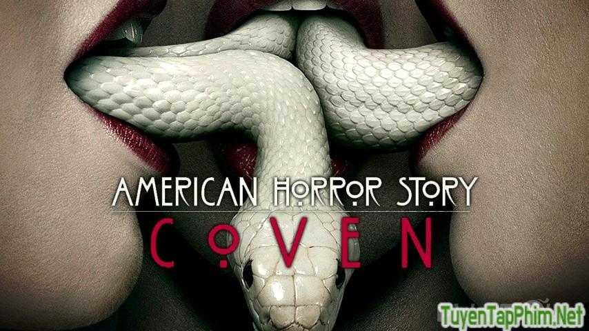 Xem phim Câu Chuyện Kinh Dị Mỹ 3: Hội Phù Thủy American Horror Story 3: Coven Vietsub