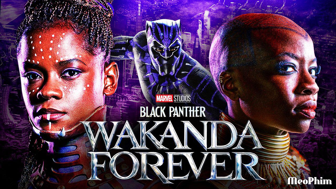 Xem phim Chiến Binh Báo Đen: Wakanda Bất Diệt Black Panther: Wakanda Forever Vietsub