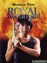Chiến binh hoàng gia - Royal Warriors / Ultra Force (1986)