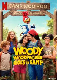 Chim gõ kiến Woody đi trại hè - Woody Woodpecker Goes to Camp (2024)