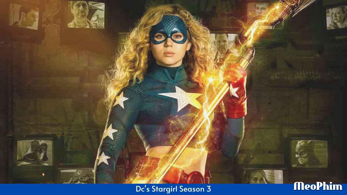 Xem phim Cô Gái Thiên Tinh (Phần 3) DC's Stargirl (Season 3) Vietsub