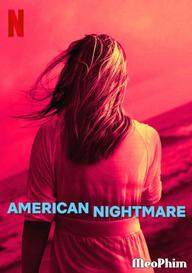 Cơn ác mộng Mỹ - American Nightmare (2024)