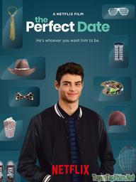 Cuộc hẹn hoàn hảo - The Perfect Date (2019)