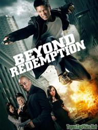 Đặc vụ bí ẩn - Beyond Redemption (2016)