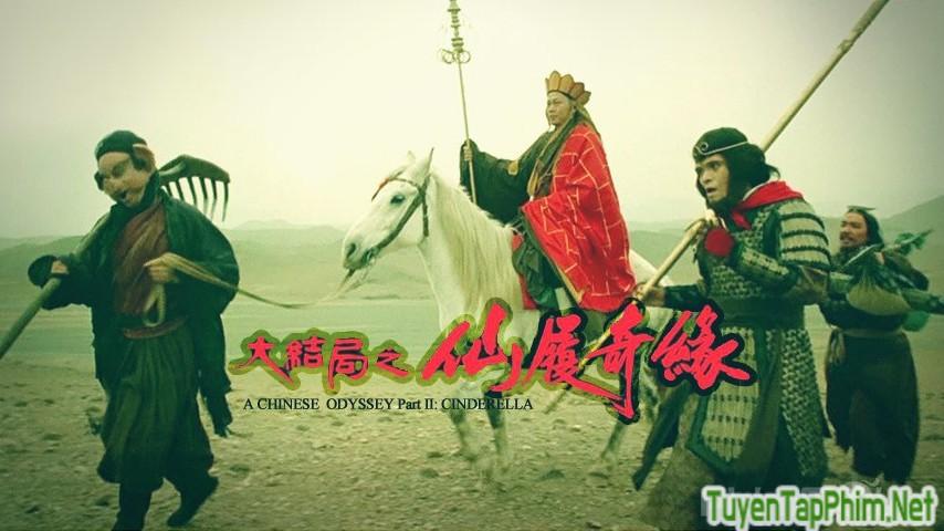 Xem phim Đại Thoại Tây Du 2: Tiên Lý Kỳ Duyên A Chinese Odyssey Part 2: Cinderella Lồng tiếng Việt
