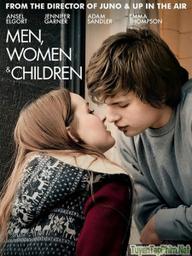 Đàn ông, phụ nữ và trẻ em - Men, Women &amp; Children (2014)