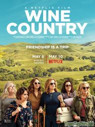 Đất Nước Rượu Vang - Wine Country (2019)