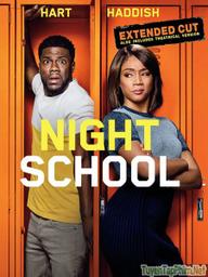 Đêm Ở Trường Học - Night School (2018)