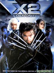Dị nhân 2: Liên minh dị nhân - X-Men: X-Men United (2003)