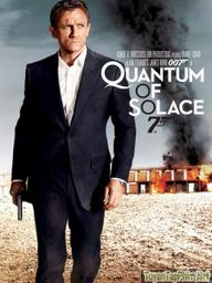 Điệp Viên 007: Định Mức Khuây Khỏa - Bond 22: Quantum of Solace (2008)