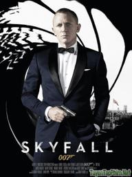 Điệp Viên 007: Tử địa Skyfall - Bond 23: Skyfall (2012)