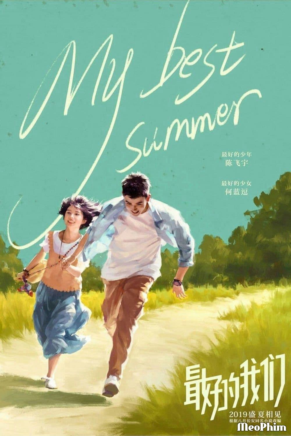 Điều Tuyệt Vời Nhất Của Chúng Ta (Bản Điện Ảnh) - My Best Summer (2019)