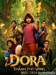 Dora Và Thành Phố Vàng Mất Tích - Dora and the Lost City of Gold (2019)