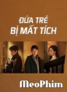 Đứa Trẻ Mất Tích - The Disappearing Child (2022)