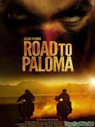 Đường tới Paloma - Road to Paloma (2014)