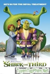 Gã Chằn Tinh Tốt Bụng Phần 3 - Shrek the Third (2007)