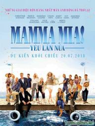 Giai Điệu Hạnh Phúc 2: Yêu Lần Nữa - Mamma Mia 2: Here We Go Again (2018)