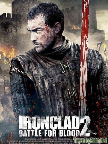 Giáp sắt 2: Trận chiến máu - Ironclad 2: Battle for Blood (2014)