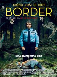 Giống Loài Dị Biệt - Border (2018)