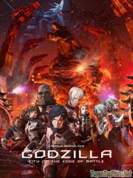 Godzilla: Thành Phố Chiến - Godzilla Anime 2: City on the Edge of Battle (2018)