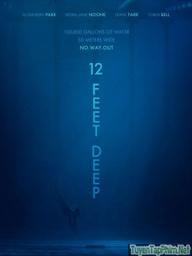 Hồ bơi sâu thẳm - 12 Feet Deep / The Deep End (2017)