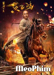 Hoàng Phi Hồng: Vương Giả Trở Về - Wong Fei Hung: Return of the King (2017)