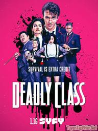 Học Viện Sát Thủ (Phần 1) - Deadly Class (Season 1) (2018)