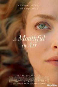 Hơi Thở Nặng Nề - A Mouthful Of Air (2021)