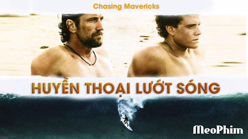 Xem phim Huyền Thoại Lướt Sóng Chasing Mavericks Thuyết Minh