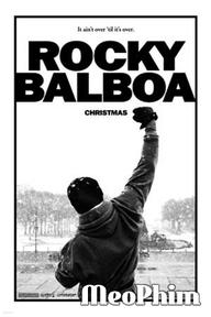 Huyền Thoại Rocky Balboa - Rocky Balboa (2006)