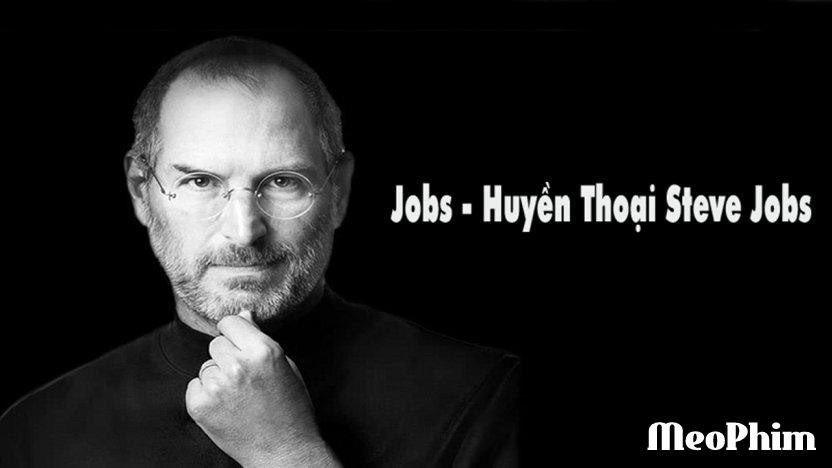 Xem phim Huyền Thoại Steve Jobs Jobs Thuyết Minh