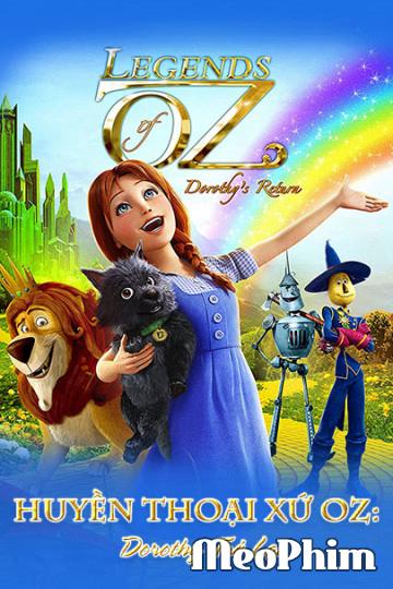 Huyền Thoại Xứ Oz: Dorothy Trở Lại - Legends of Oz: Dorothy's Return (2014)