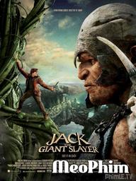 Jack Đại Chiến Người Khổng Lồ - Jack the Giant Slayer 2013 (2013)